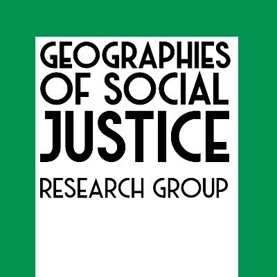 The Geographies of Social Justice Research Group at the University of Edinburgh.