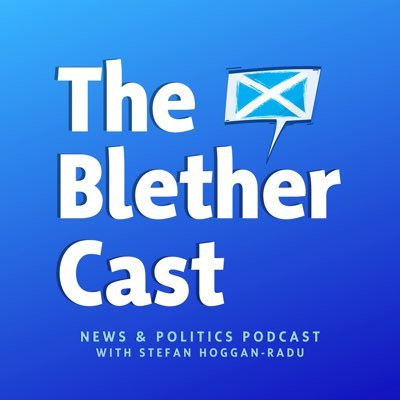 Pro Independence News and Politics Podcast, produced and hosted by @stefanhoggan 🏴 #TheBletherCast💬