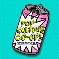 Pop Culture Co-op (@popculturecoop) Twitter profile photo