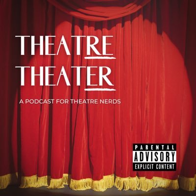 A theatre podcast for theatre nerds