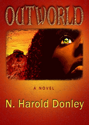 N. Harold Donley is a free lance writer living in Norman, OK. He is the author of OUTWORLD, released as an e-book (2011), book (2012) and now print-on-demand.