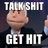 Talk Shit Too