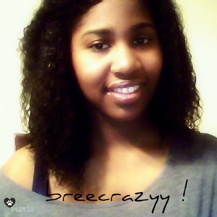 BrEEcRaZyy. . . bitchh