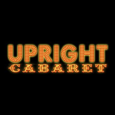 L.A.'s famed Upright Cabaret is redefining the cabaret milieu for a new generation of audiences since 2005.