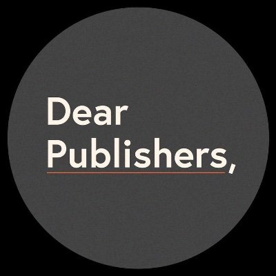 Dear Publishers