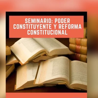 Cuenta Seminario Poder Constituyente y Reforma Constitucional del Departamento de Derecho Constitucional @derconstUE de @uexternado