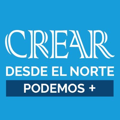 CREAR DESDE EL NORTE PODEMOS+