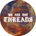 We Are But THREADS (@wearebutthreads) Twitter profile photo We Are But THREADS (@wearebutthreads) Twitter profile photo