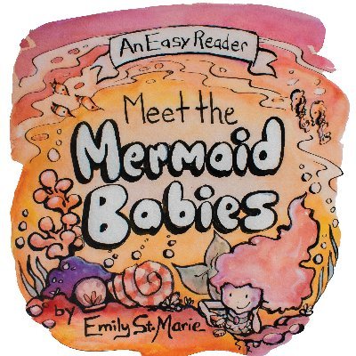 Mermaid Babies, an easy reader book series by  @EmilyStMarie. Fix boredom with educational fun-- the best way to learn! #earlyliteracy #learntoread #kidsbook