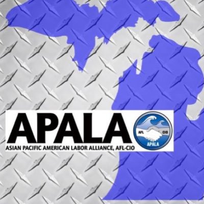 Michigan chapter of The Asian Pacific American Labor Alliance an AFL-CIO constituency group #APALA #ACTIVISTS #STOPASIANHATE