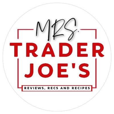 Welcome to your Ultimate Trader Joe’s Destination! From yours truly, Mrs. Trader Joe's, comes no-nonsense reviews, recommendations and recipes!