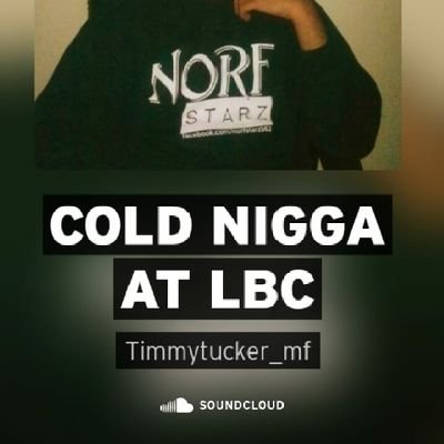 im from Long Beach CA Carmelitos projects ig@timmytucker mf ##norfstarzenterprises#timmytucker_mf#CandiiBOXxSpandex first niggga to start my on political party