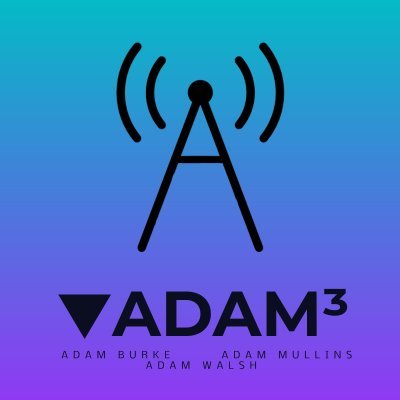 adam_cubed's profile picture. Three dudes named Adam sit down and professionally talk about absolute nonsense.