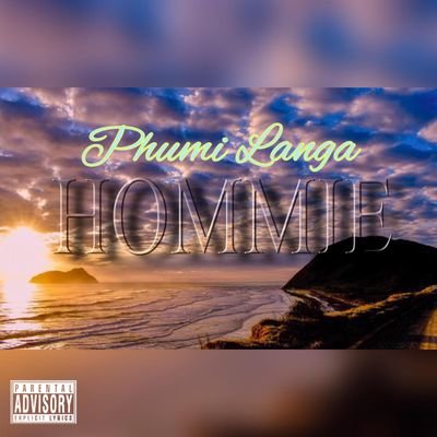 Hommie Phumi Langa On Audiomack