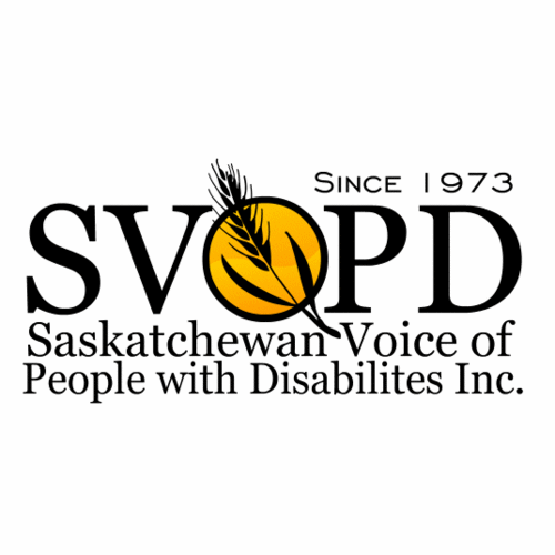 The Saskatchewan Voice of People with Disabilities continues to work in all areas to improve the quality of life for people with Disabilities
