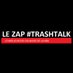 Le Zap #TrashTalk (@letrashtalk) Twitter profile photo Le Zap #TrashTalk (@letrashtalk) Twitter profile photo
