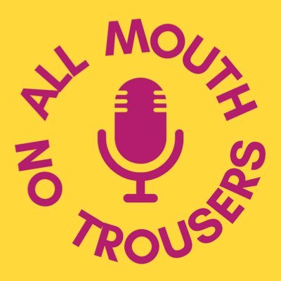 All Mouth No Trousers