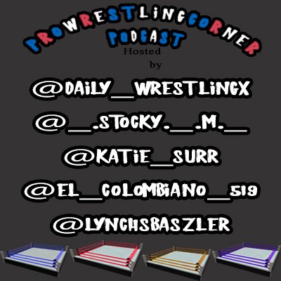 hey! We are 5 internet friends who love wrestling & decided to start a podcast. We are also on Insta, Facebook, and YouTube all @prowrestlingcorner. 
love y'all