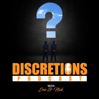 Discretions Podcast hosted by Eric & Nick delving into all things that fascinate them with the most interesting people in the world! Latest podcast: