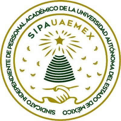 Sindicato Independiente de Personal Académico de la Universidad Autónoma del Estado de México #SIPAUAEMéx