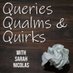 Queries, Qualms, and Quirks
