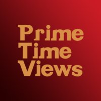 Prime Time Views (@primetimeview) 's Twitter Profile