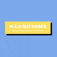 MEB İŞÇİ HABER(@mebiscihaber) 's Twitter Profile Photo