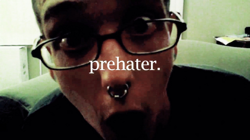 Prehater's profile picture. He hates things before you have the chance.