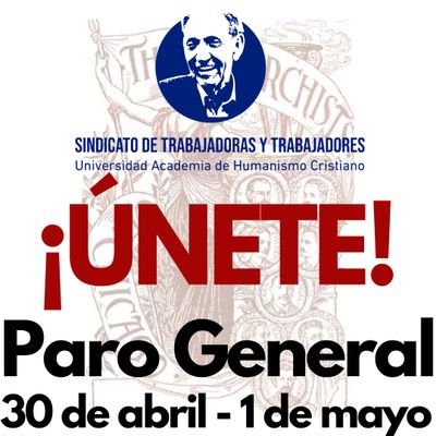 Somos el Sindicato de Trabajadoras y Trabajadores de la Universidad Academia de Humanismo Cristiano ✊Sólo la unidad nos hará invencibles. C. Blest. BOLETÍN 👇