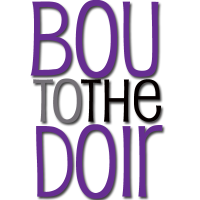 Bou to the Doir bringing a crazy, sexy, cool twist to the boudoir masses.