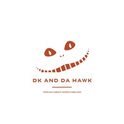 DK and DA HAWK weekly episodic sports podcast!!