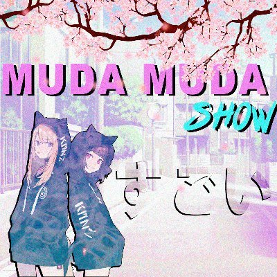 @MudaMudaShow