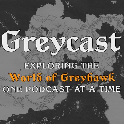 Greycast, exploring the World of Greyhawk one podcast at a time. We talk lore, creator & streamer interviews, stories, content, all for the Greyhawk Community!