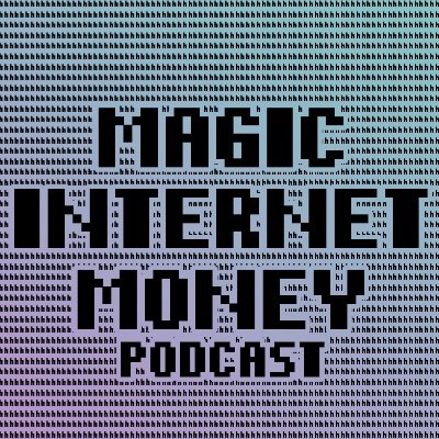 Magic Internet Money Podcast