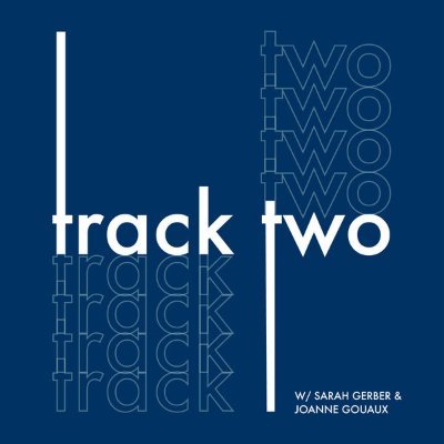 Track Two Podcast