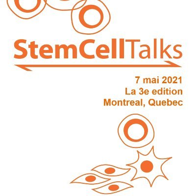 La 4ème edition montréalaise du symposium StemCellTalks: L’ère des cellules souches thérapeutiques