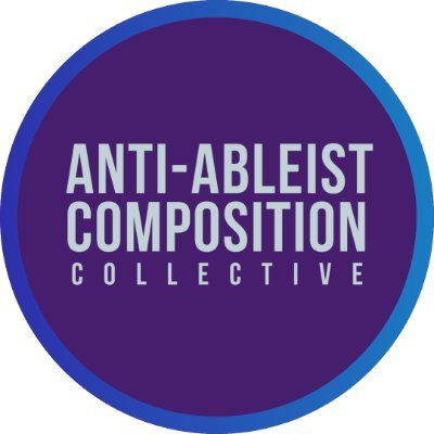 Anti-Ableist Composition is an evolving and collective workspace for anti-ableist activism and scholarship on writing and literacies. #AntiAbleistComposition