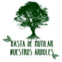 Basta de Mutilar Nuestros Árboles(@bastademutilar) 's Twitter Profile Photo