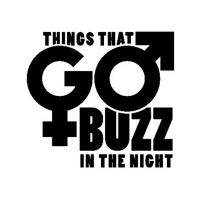 Things That Go Buzz In The Night