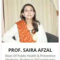 Dean of Public Health and Preventive Medicine, Chairperson Department of Community Medicine, Editor-in-Chief Annals of King Edward Medical University.
