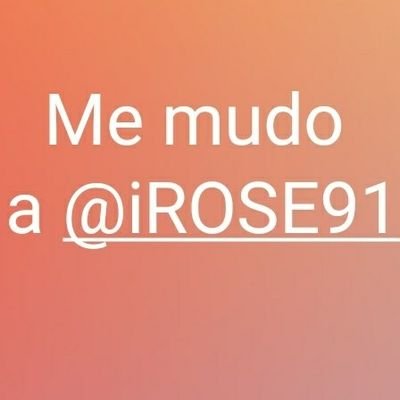 me mudo a @IROSE91