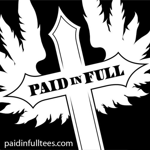 PAID IN FULL is a Christian themed graphic T-shirt line. Fresh graphics with an eternal message!