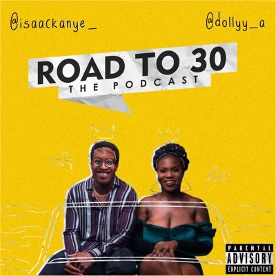 Let’s talk about the joys and challenges of being in our twenties. Hosted by @isaackanye_ and @dollyakitoye roadto30podcast@gmail.com