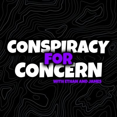 Conspiracy for Concern The Podcast