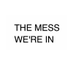 The Mess (@messwereinshow) Twitter profile photo The Mess (@messwereinshow) Twitter profile photo