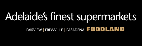 Adelaide's finest supermarkets own and operate Fairview, Frewville and Pasadena Foodland Supermarkets!