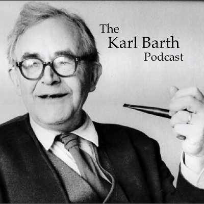 A monthly podcast about the life and theology of Karl Barth