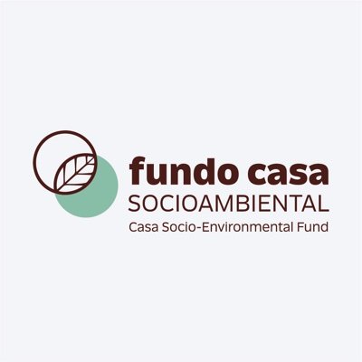 Fundo Casa Socioambiental | Casa Socio-Environmental Fund | Acolhemos desafios, apoiamos soluções.