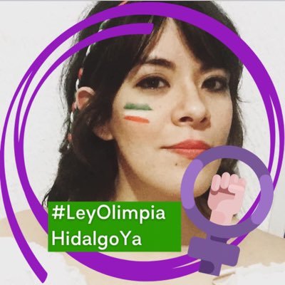 Feminista, PAN, ley Olimpia, amo México, Hidalgo arriba 🇲🇽