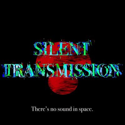 Silent Transmission: There's No Sound In Spaceさんのプロフィール画像